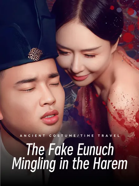 The Fake Eunuch Mingling in the Harem