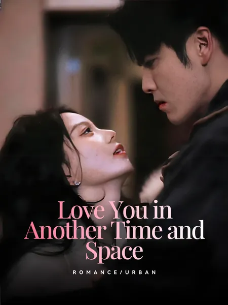 Love You in Another Time and Space