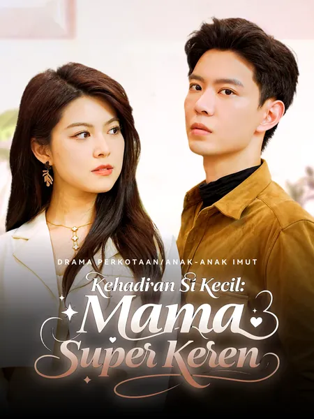 Kehadiran Si Kecil: Mama Super Keren