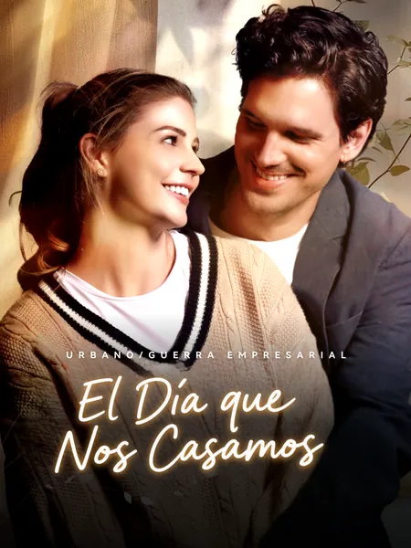 El Día que Nos Casamos