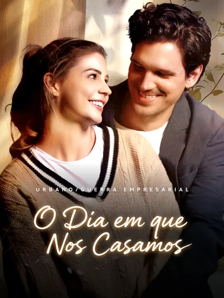 O Dia em que Nos Casamos