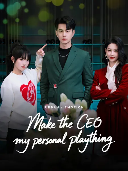 Make the CEO my personal plaything