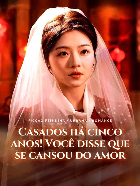 Casados há cinco anos! Você disse que se cansou do amor