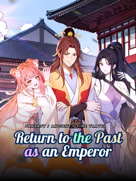 Return to the Past as an Emperor