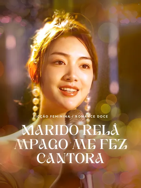 Marido relâmpago me fez cantora