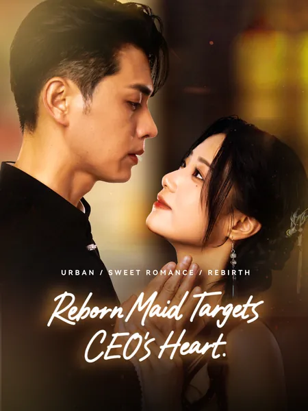 Reborn Maid Targets CEO's Heart