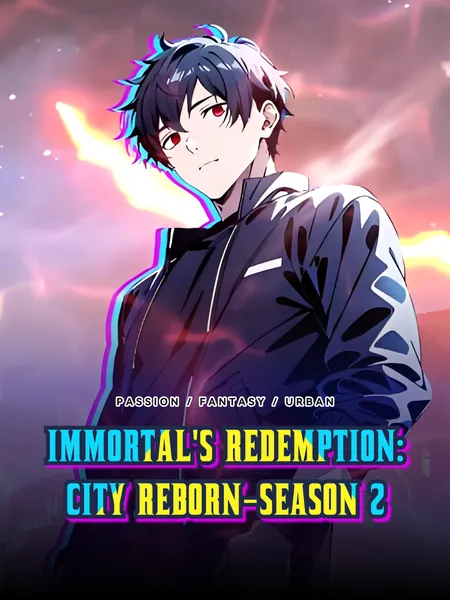 Immortal's Redemption: City Reborn-Season 2