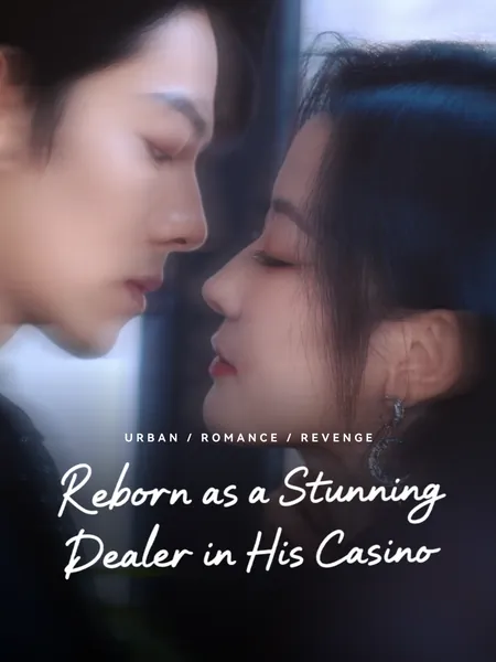 Reborn as a Stunning Dealer in His Casino
