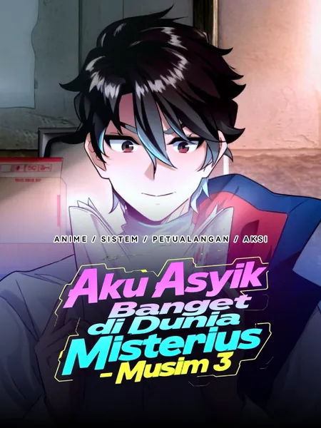 Aku Asyik Banget di Dunia Misterius - Musim 3