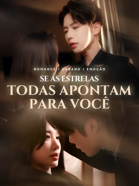 Se as Estrelas Todas Apontam para Você