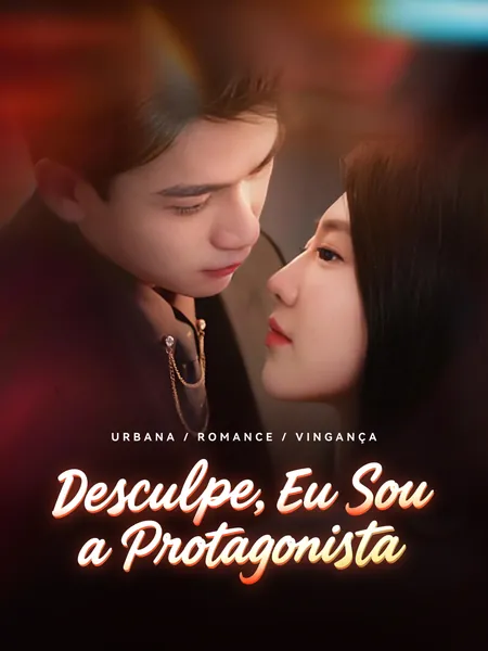 Desculpe, Eu Sou a Protagonista