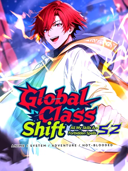 Global Class Shift: All My Skills Are Forbidden Spells – S2