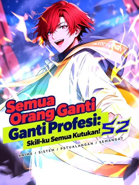Semua Orang Ganti Profesi: Skill-ku Semua Kutukan! S2