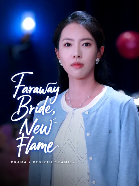 Faraway Bride, New Flame