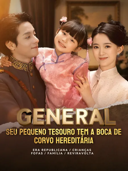 General, Seu Pequeno Tesouro Tem a Boca de Corvo Hereditária