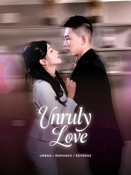 Unruly Love