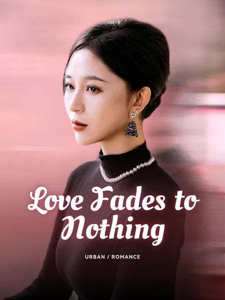 Love Fades to Nothing