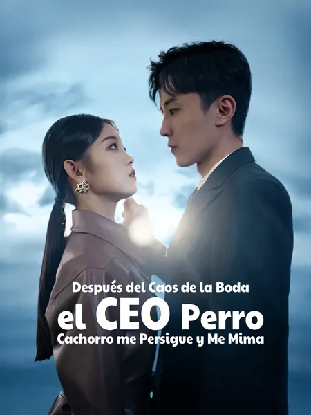 Después del Caos de la Boda, el CEO Perro Cachorro me Persigue y Me Mima