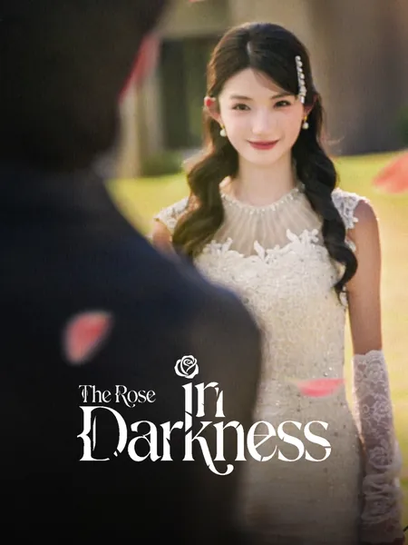 The Rose in Darkness