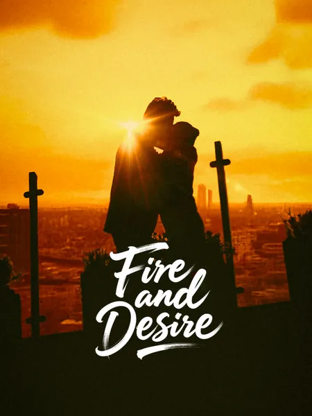 Fire and Desire