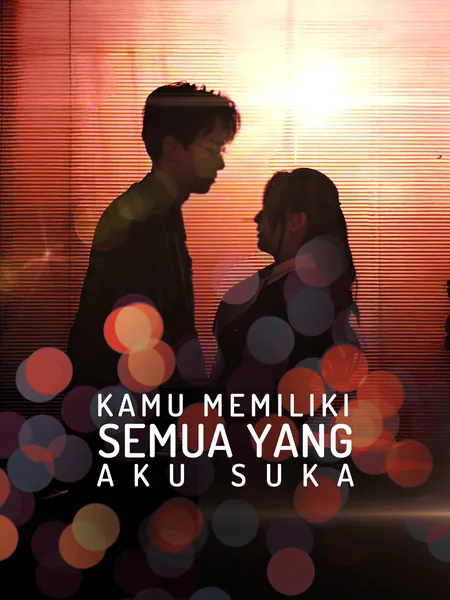 Kamu memiliki semua yang aku suka