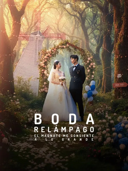 Boda Relámpago: El Magnate Me Consiente a Lo Grande