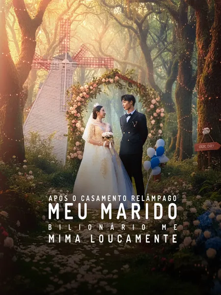 Após o Casamento Relâmpago, Meu Marido Bilionário Me Mima Loucamente