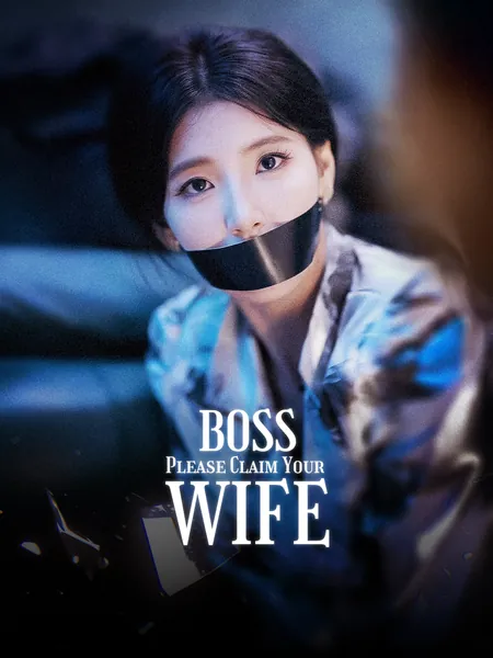 Boss, Please Claim Your Wife