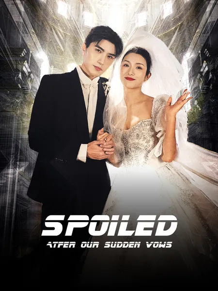 Spoiled After Our Sudden Vows