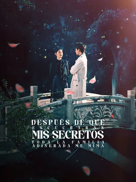 Después de que Escucharan Mis Secretos, Toda la Familia Adinerada Me Mima