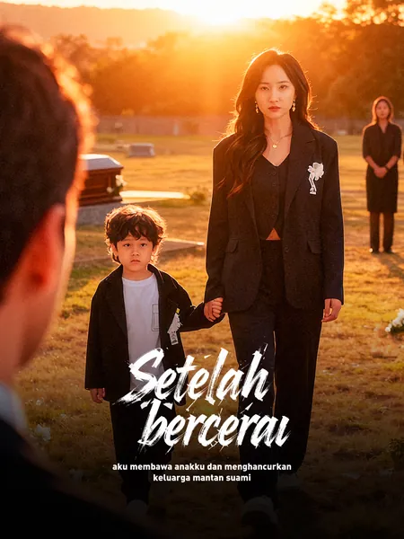 Setelah bercerai, aku membawa anakku dan menghancurkan keluarga mantan suami