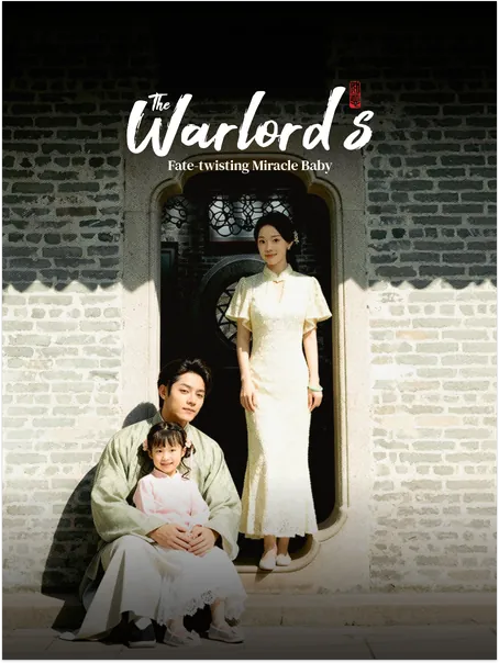 The Warlord's Fate-twisting Miracle Baby