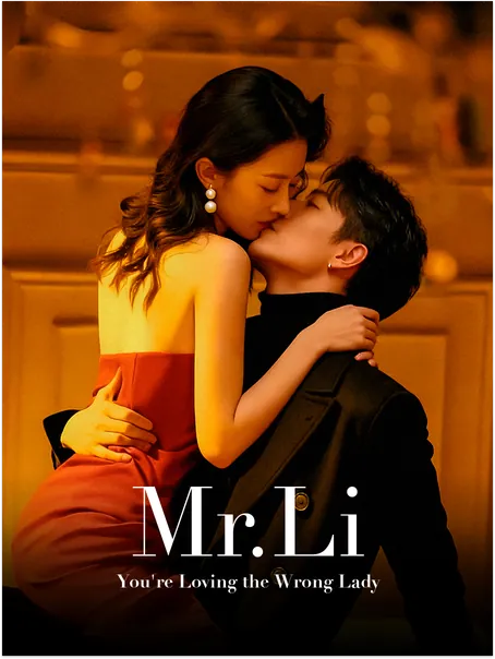 Mr. Li, You're Loving the Wrong Lady