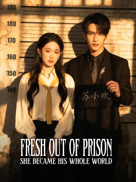 Fresh Out of Prison, She Became His Whole World