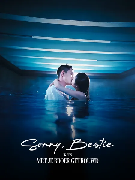 Sorry, Bestie — Ik Ben Met Je Broer Getrouwd