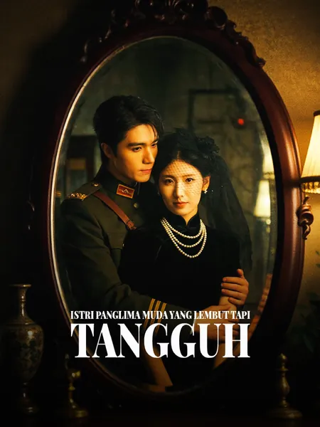 Istri Panglima Muda yang Lembut tapi Tangguh