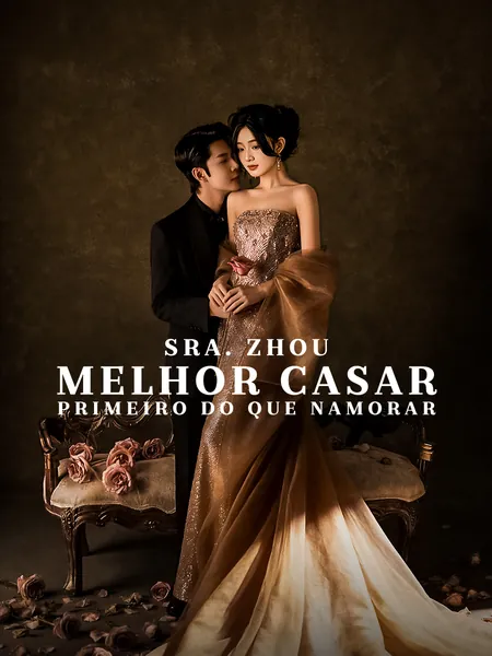 Sra. Zhou, Melhor Casar Primeiro do que Namorar