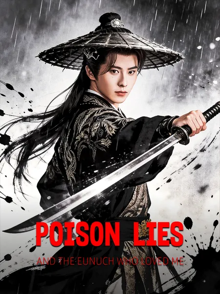 Poison, Lies, and the Eunuch Who Loved Me