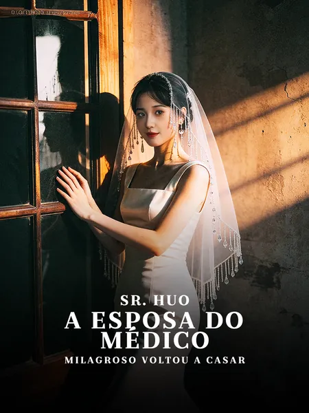 Sr. Huo, a Esposa do Médico Milagroso Voltou a Casar